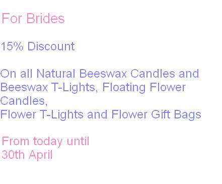 15% Discount for Brides from Honey Beeswax until end of April Promotion